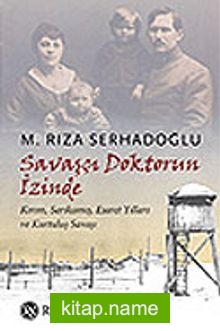 Savaşçı Doktorun İzinde