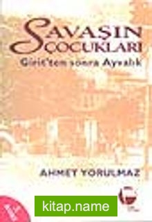 Savaşın Çocukları / Girit’ten Sonra Ayvalık