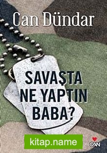 Savaşta Ne Yaptın Baba?