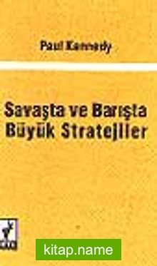 Savaşta ve Barışta Büyük Stratejiler