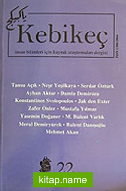 Sayı 22/2006-Kebikeç-İnsan Bilimleri İçin Kaynak Araştırmaları Dergisi