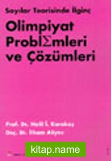 Sayılar Teorisinde İlginç Olimpiyat Problemleri ve Çözümleri