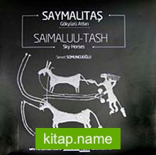 Saymalıtaş Gökyüzü Atları Saimaluu-Tash Sky Horses