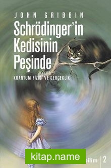 Schrödinger’in Kedisinin Peşinde Kuantum Fiziği ve Gerçeklik