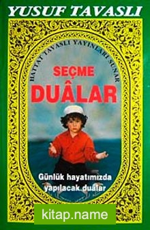 Seçme Dualar Günlük Hayatımızda Yapılacak Dualar (Kod: D-23)