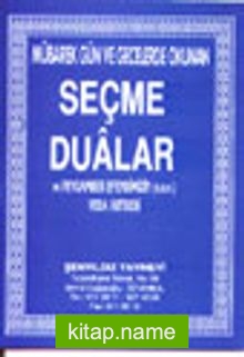 Seçme Dualar ve Pegamber Efendimizin (s.a.v.) Veda Hutbesi