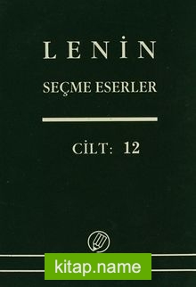 Seçme Eserler (12. Cilt) / Lenin