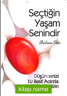 Seçtiğin Yaşam Senindir