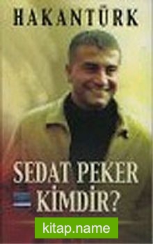 Sedat Peker Kimdir?