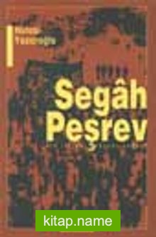 Segah Peşrev Bir İttihat Ve Terakki Romanı