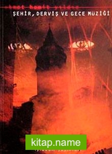 Şehir, Derviş ve Gece Müziği