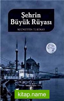 Şehrin Büyük Rüyası