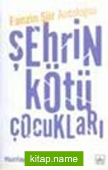 Şehrin Kötü Çocukları