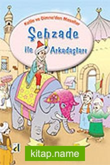 Şehzade ile Arkadaşları / Kelile ve Dimne’den Masallar Dizisi