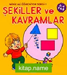 Şekiller ve Kavramlar  Minik Ali Öğreniyor Serisi – 1