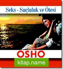 Seks-Suçluluk ve Ötesi