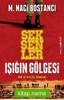 Seksenler  Işığın Gölgesi / Bir 12 Eylül Romanı