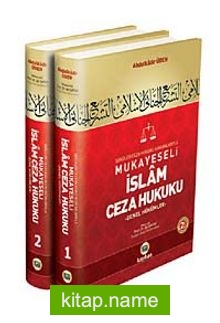 Seküler Ceza Hukuku Kurumlarıyla Mukayeseli İslam Ceza Hukuku (2 Cilt)