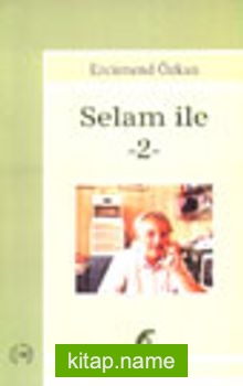 Selam İle -2-