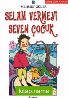 Selam Vermeyi Seven Çocuk