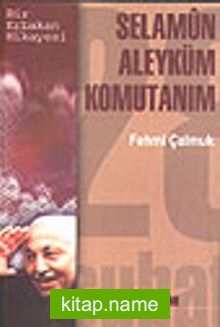 Selamün Aleyküm Komutanım / Bir Erbakan Hikayesi