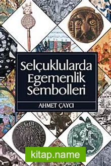 Selçuklularda Egemenlik Sembolleri