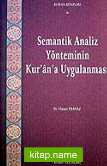 Semantik Analiz Yönteminin Kur’an’a Uygulanması