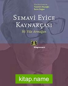 Semavi Eyice Kaynakçası 86 Yıla Armağan