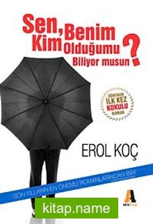 Sen, Benim Kim Olduğumu Biliyor musun?