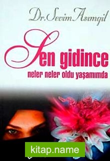 Sen Gidince Neler Neler Oldu Yaşamımda