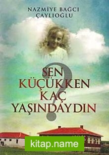 Sen Küçükken Kaç Yaşındaydın