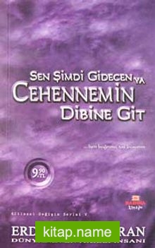 Sen Şimdi Gidecen ya Cehennem’in Dibine Git Ben Bağrıma Taş Basarım (Cep Boy)