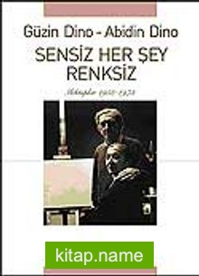 Sensiz Herşey Renksiz