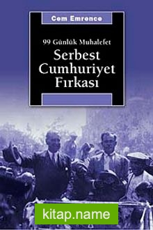 Serbest Cumhuriyet Fırkası 99 Günlük Muhalefet