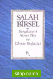 Sergüzeşti Nono Bey ve Elmas Boğaziçi/ Salah Bey Tarihi