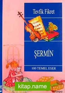 Şermin / 100 Temel Eser (8+ Yaş)