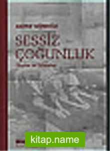 Sessiz Çoğunluk “Olaylar ve Görüşler”