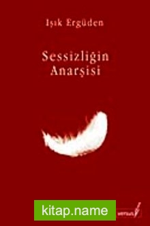 Sessizliğin Anarşisi