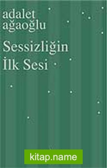 Sessizliğin İlk Sesi (Ciltli)