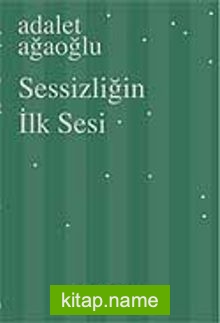 Sessizliğin İlk Sesi (Karton Kapak)