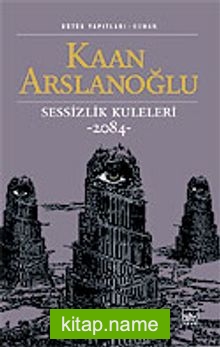 Sessizlik Kuleleri 2084