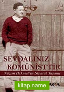 Sevdalınız Komünisttir Nazım Hikmet’in Siyasal Yaşamı (Cep Boy)