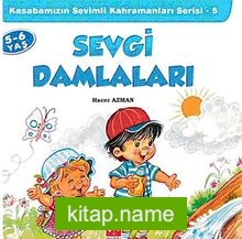 Sevgi Damlaları / Kasabamızın Sevimli Kahramanları Serisi – 5