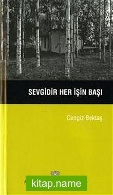 Sevgidir Her İşin Başı