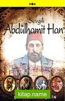 Sevgili Abdülhamit Han