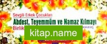 Sevgili Erkek Çocukları Abdest Teyemmüm ve Namaz Kılmayı Birlikte Öğrenelim (Kartela)