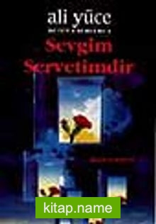 Sevgim Servetimdir