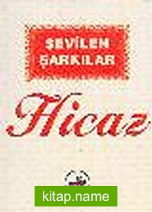 Sevilen Şarkılar/Hicaz