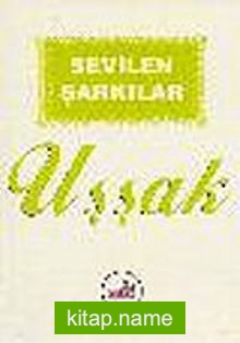 Sevilen Şarkılar/Uşşak