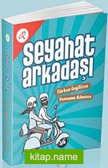 Seyahat Arkadaşı (Türkçe-İngilizce Konuşma Kılavuzu)